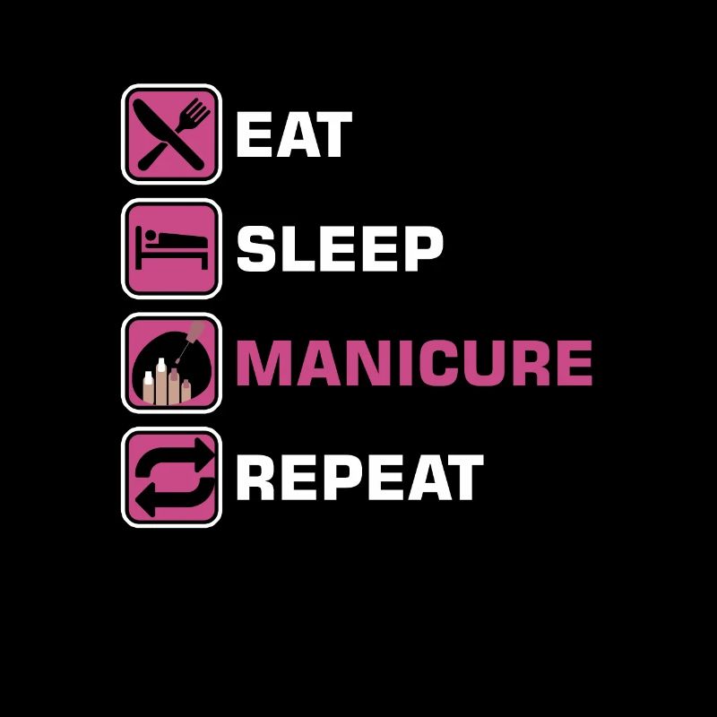 Eat Sleep Manicure Repeat Manicurist NailTech
