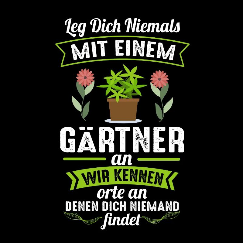 Leg Dich Nicht Mit Einem Gärtner An Garten