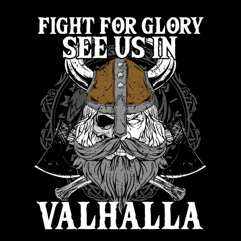 Fight For Glory See Us In Valhalla I Mythology