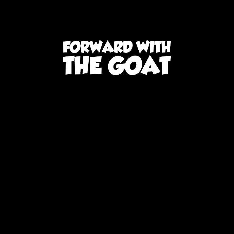 Forward with the goat