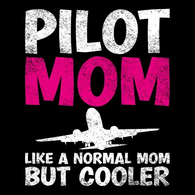 Pilot Mom comme une maman normale, mais plus cool
