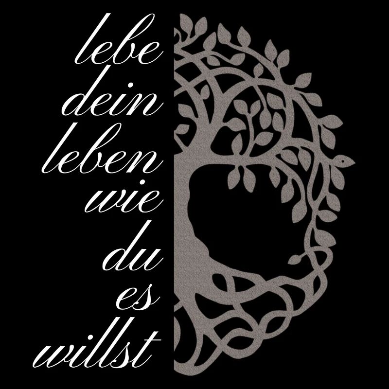 lebe dein leben wie du es willst baum