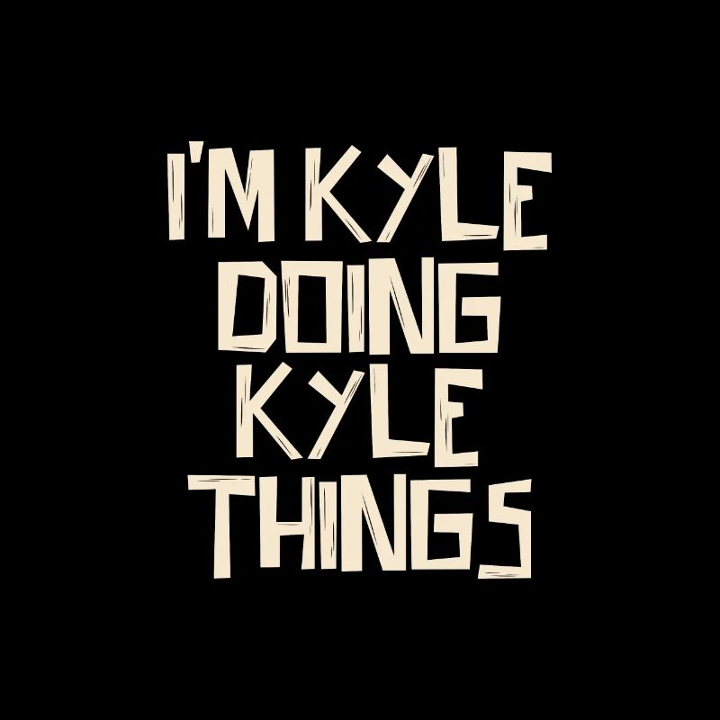 Je suis Kyle en train de faire des choses à Kyle