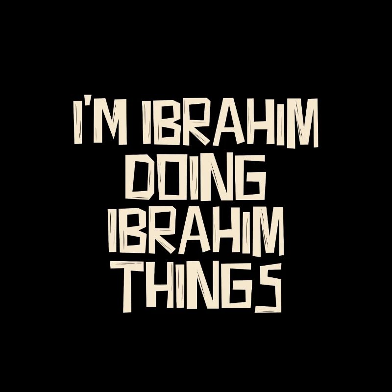 I'm Ibrahim doing Ibrahim things
