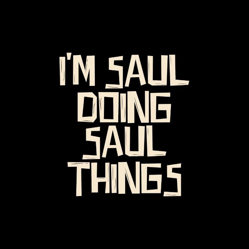 I'm Saul doing Saul things