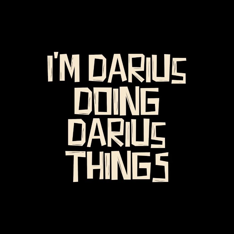 I'm Darius doing Darius things