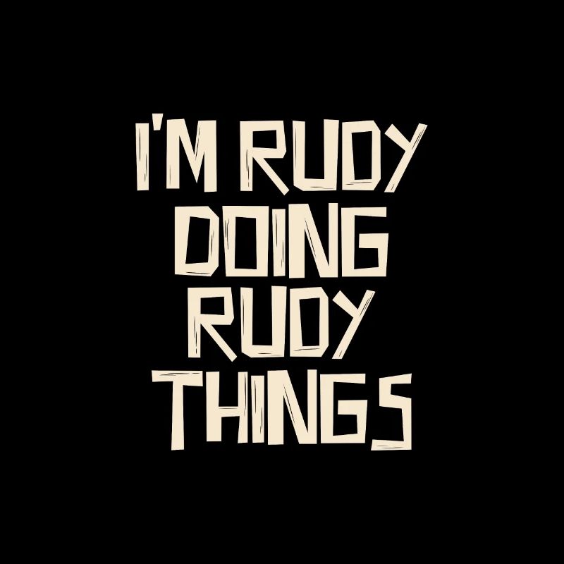 I'm Rudy doing Rudy things