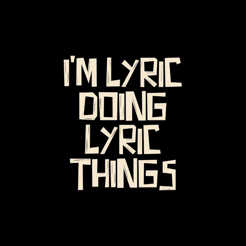 Je suis Lyric faisant des choses lyriques