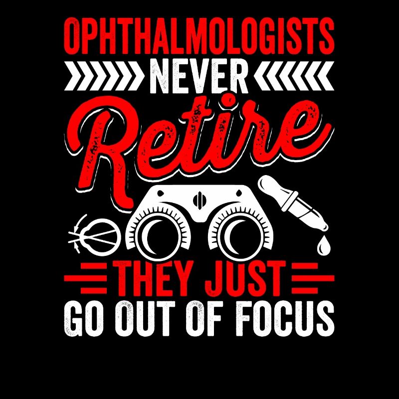 Ophthalmologists never retire. Optometrist
