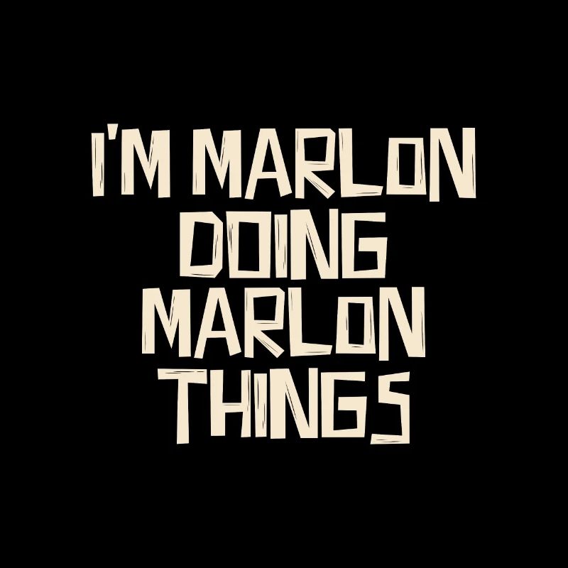 I'm Marlon doing Marlon things
