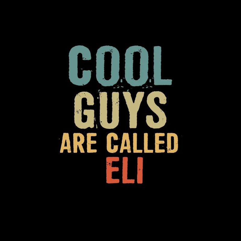 Cool guys are called eli