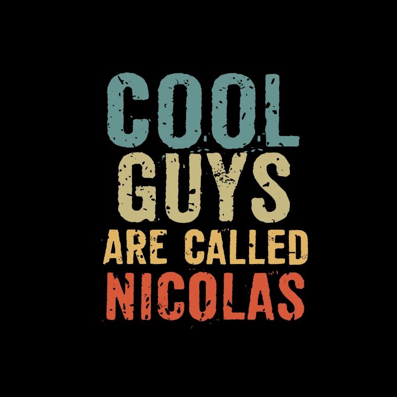 Cool guys are called Nicolas