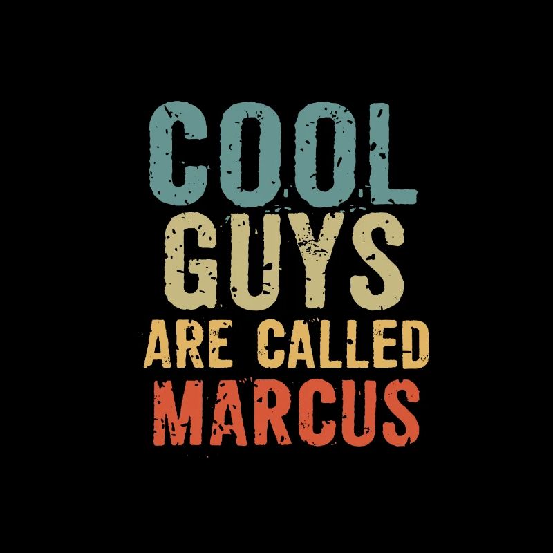 Cool guys are called Marcus