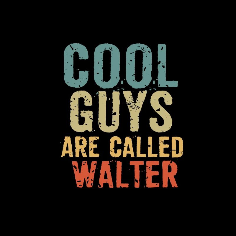 Les mecs cool s’appellent Walter
