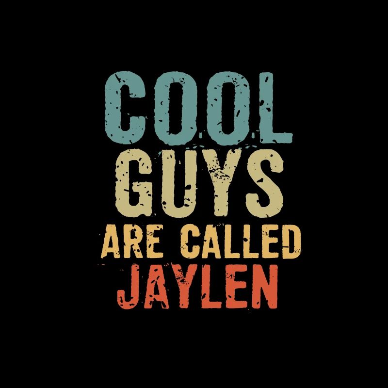 Cool guys are called jaylen