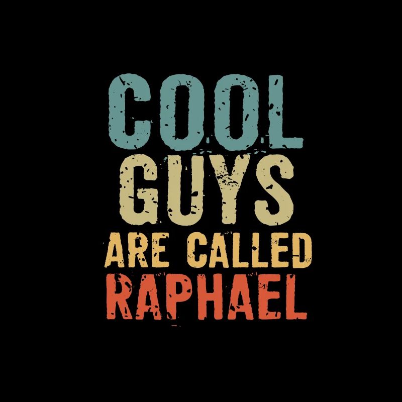 Cool guys are called raphael
