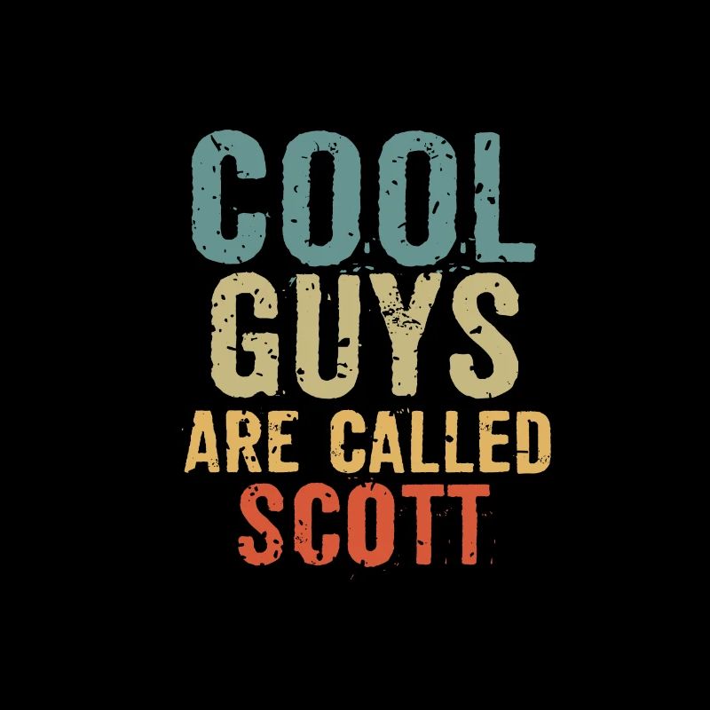 Cool guys are called scott