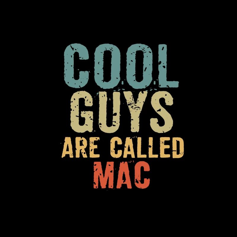 Cool guys are called Mac