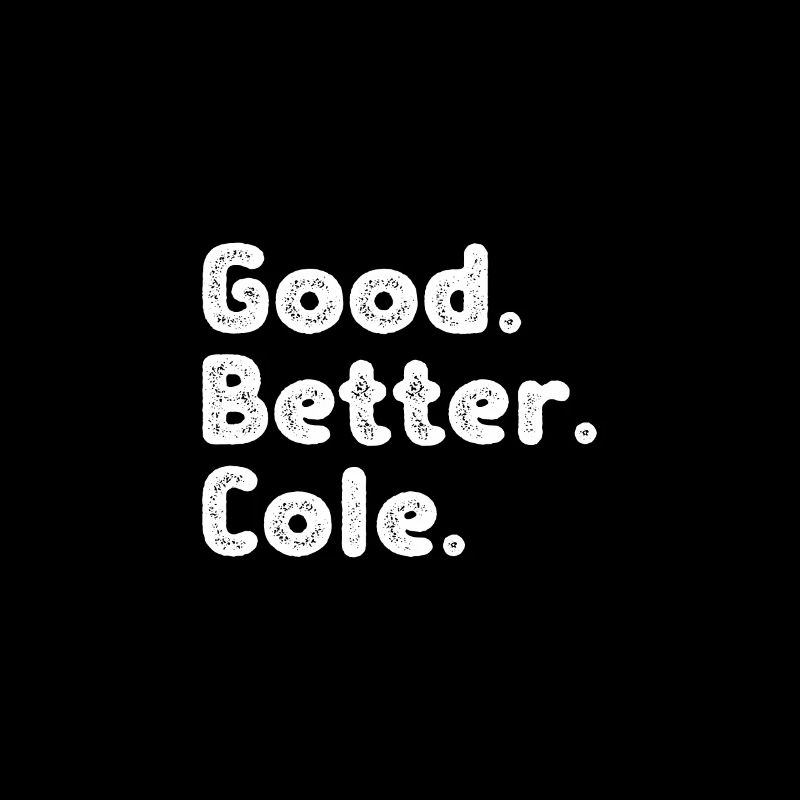 Good better Cole