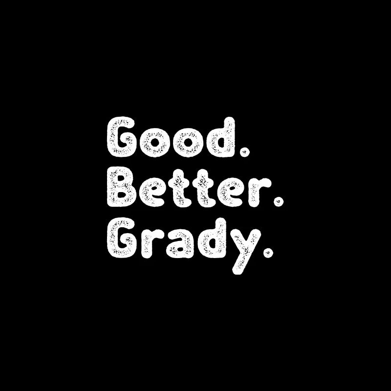 Good better Grady