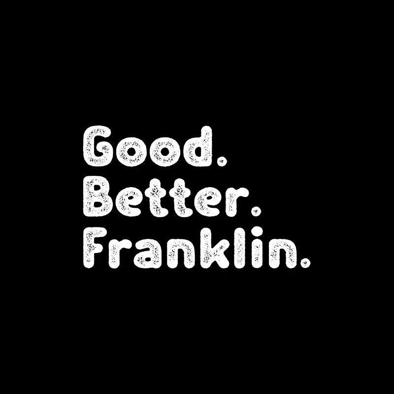 Good better Franklin