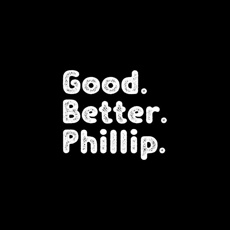 Good better Phillip