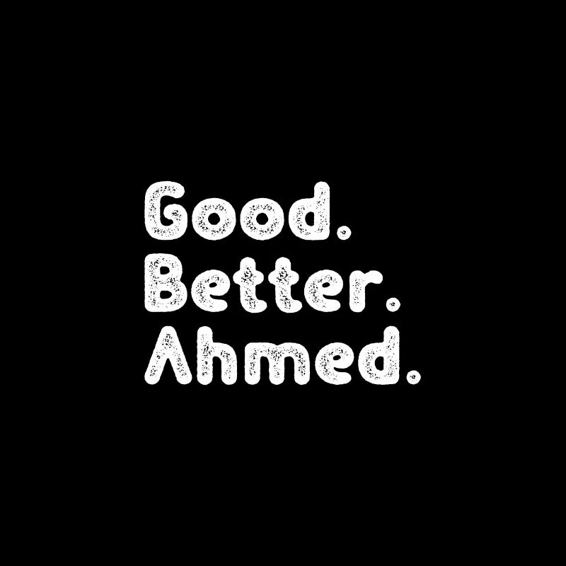 Good better Ahmed