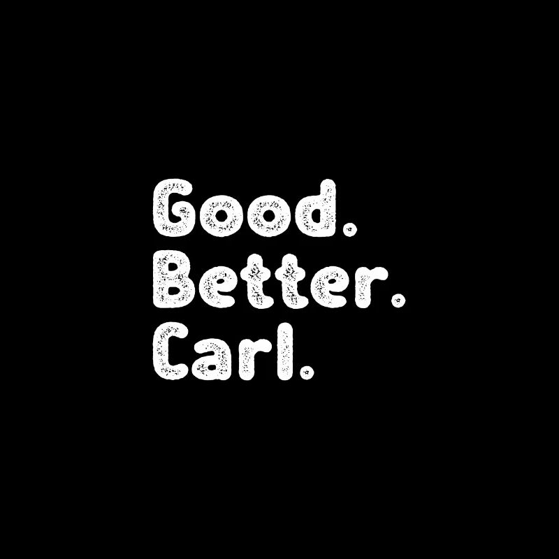 Cool guys are called carl