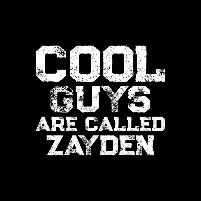 Les mecs cool s’appellent Zayden