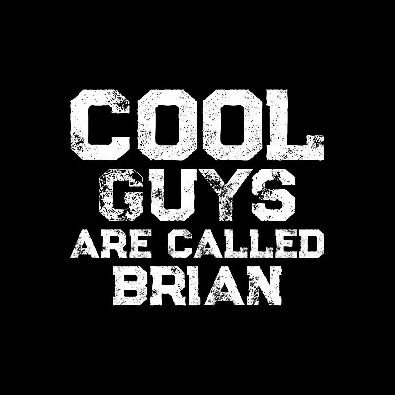 Les gars cool s’appellent Brian
