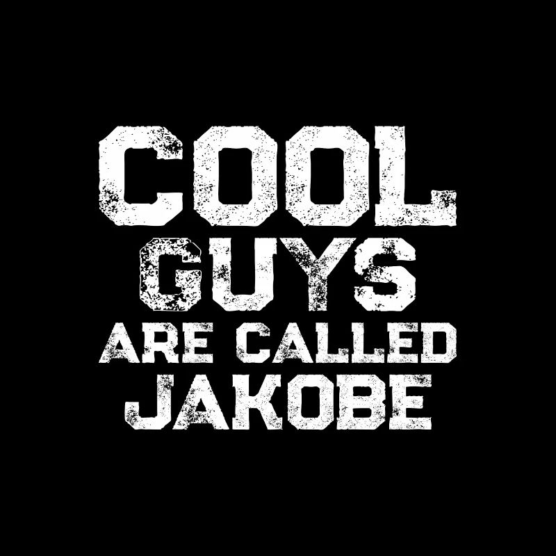Cool guys are called Jakobe