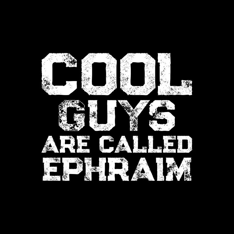 Les mecs cool s’appellent Ephraïm