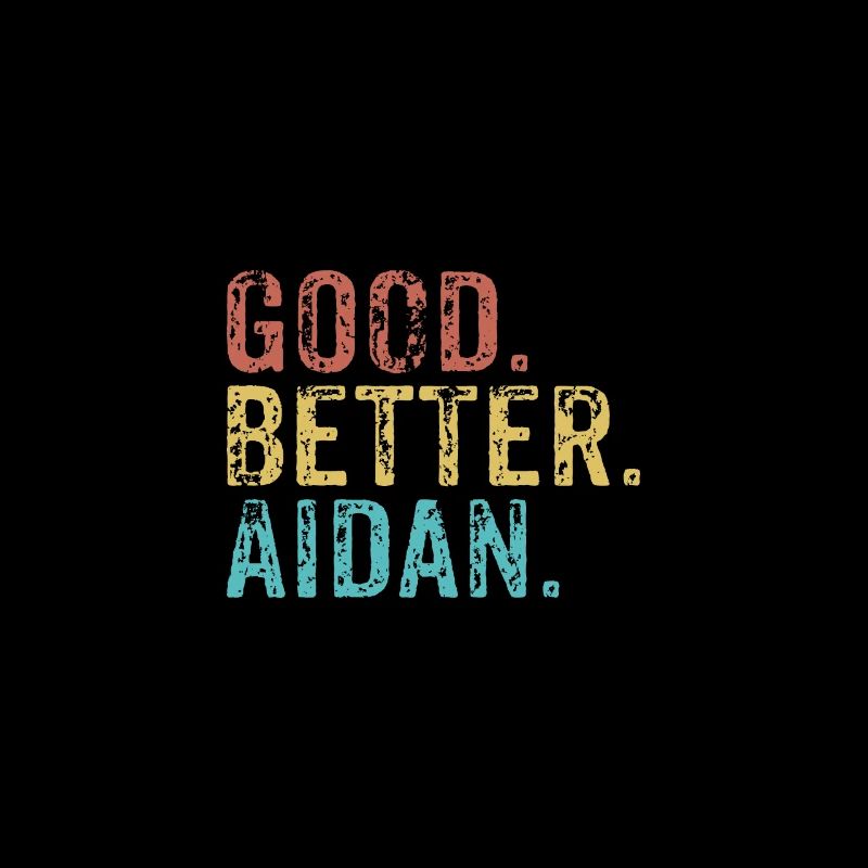 Cool guys are called aidan