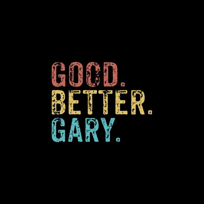 Good better Gary