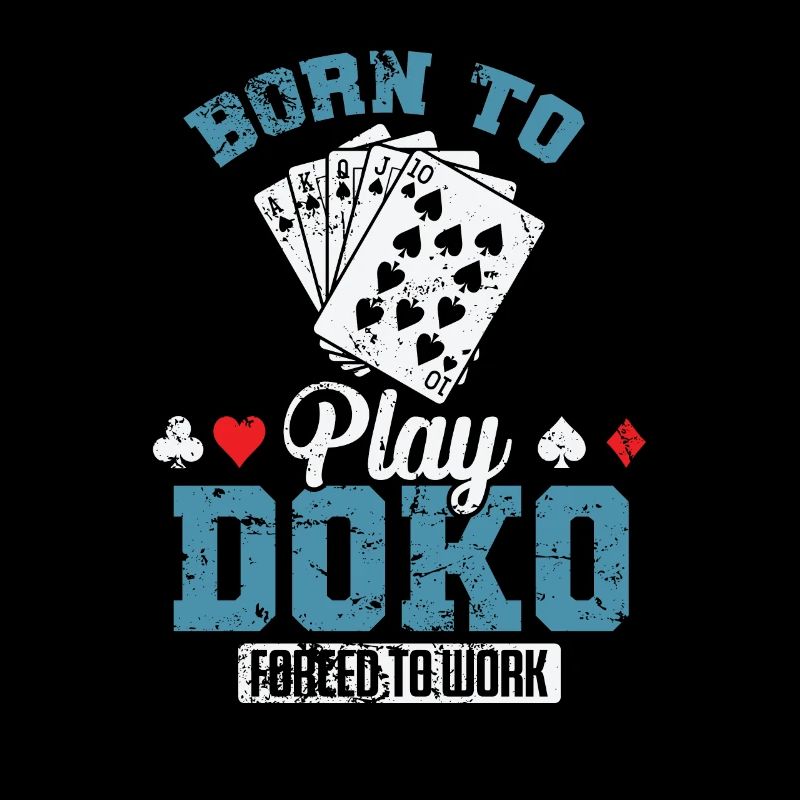 Né pour jouer au jeu de cartes Doko Forcé de Travailler