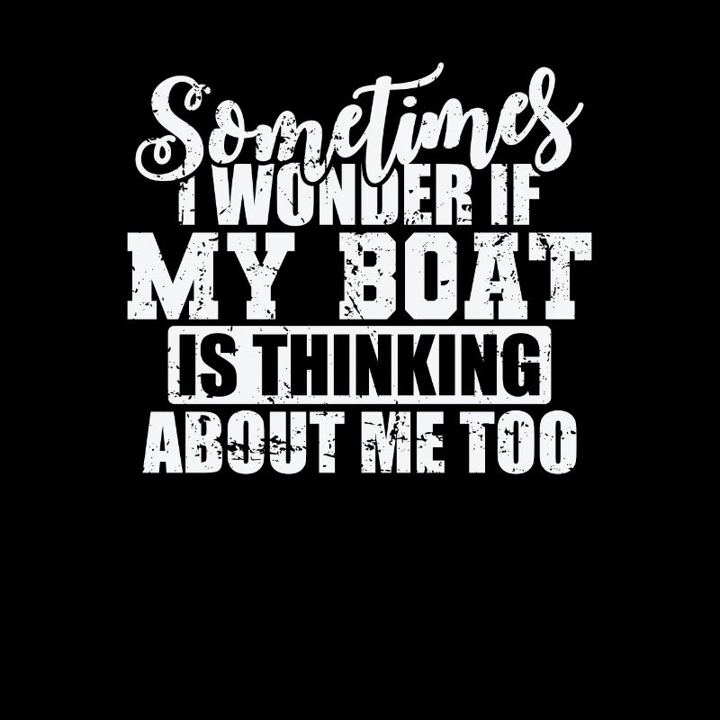 Parfois, je me demande si mon bateau pense à moi