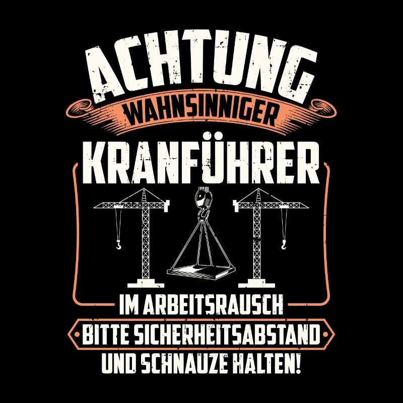 Kranführer | Kranfahrer Kran Geschenk