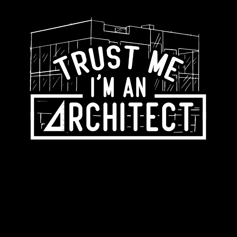 Vertraue Mir Ich Bin Architekt Architektur Beruf