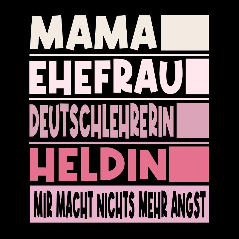 Deutschlehrerin Mama Ehefrau Heldin