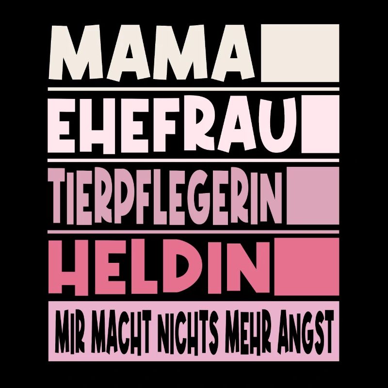 Tierpflegerin Mama Ehefrau Heldin