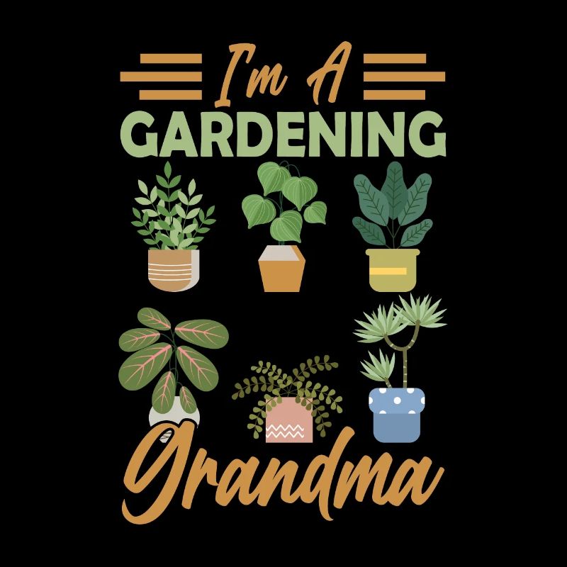 Ich Bin Eine Gärtnernde Oma Garten Großmutter