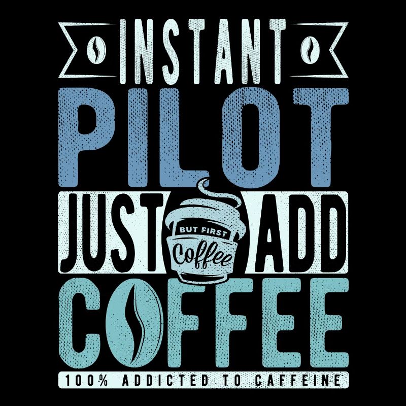 Pilot coffee saying