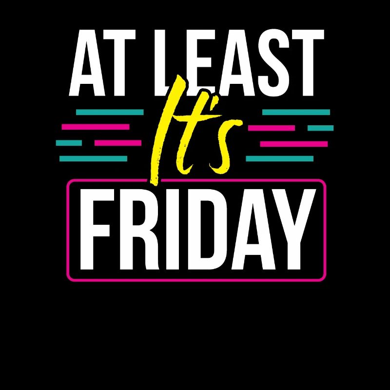 At least it's finally sarcastic Friday