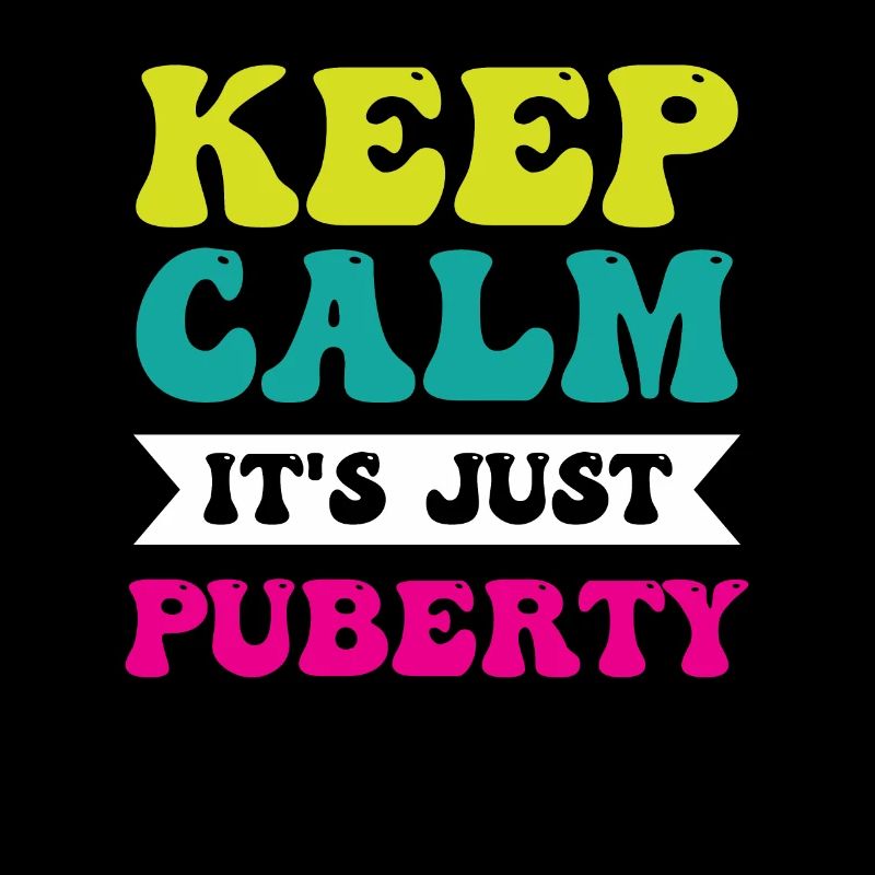 Keep calm Only puberty has grown up