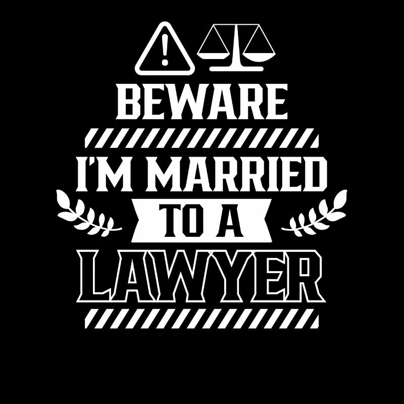 Caution: I am married to a lawyer