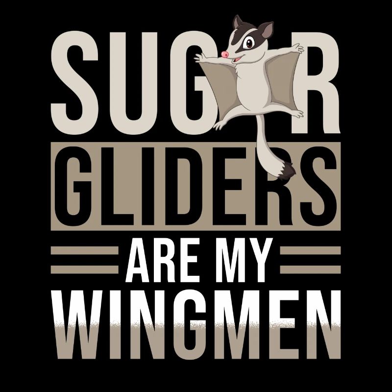 Sugar Glider Spruch