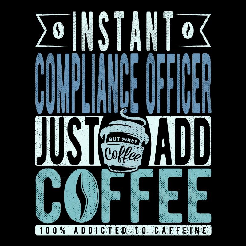 Instant Compliance Officer Il suffit d’ajouter du café