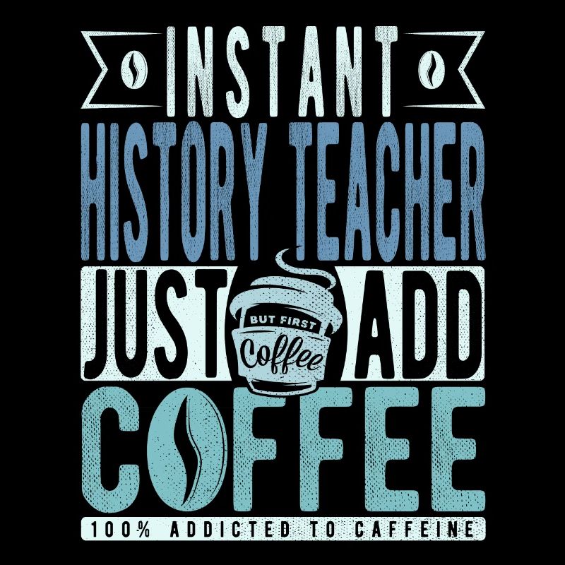 Professeur d’histoire instantanée Il suffit d’ajouter du café