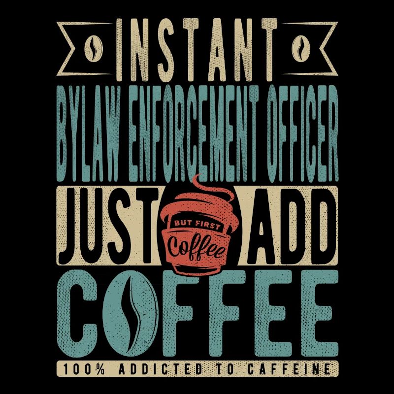 Agent d’application des règlements municipaux instantané Il suffit d’ajouter du café