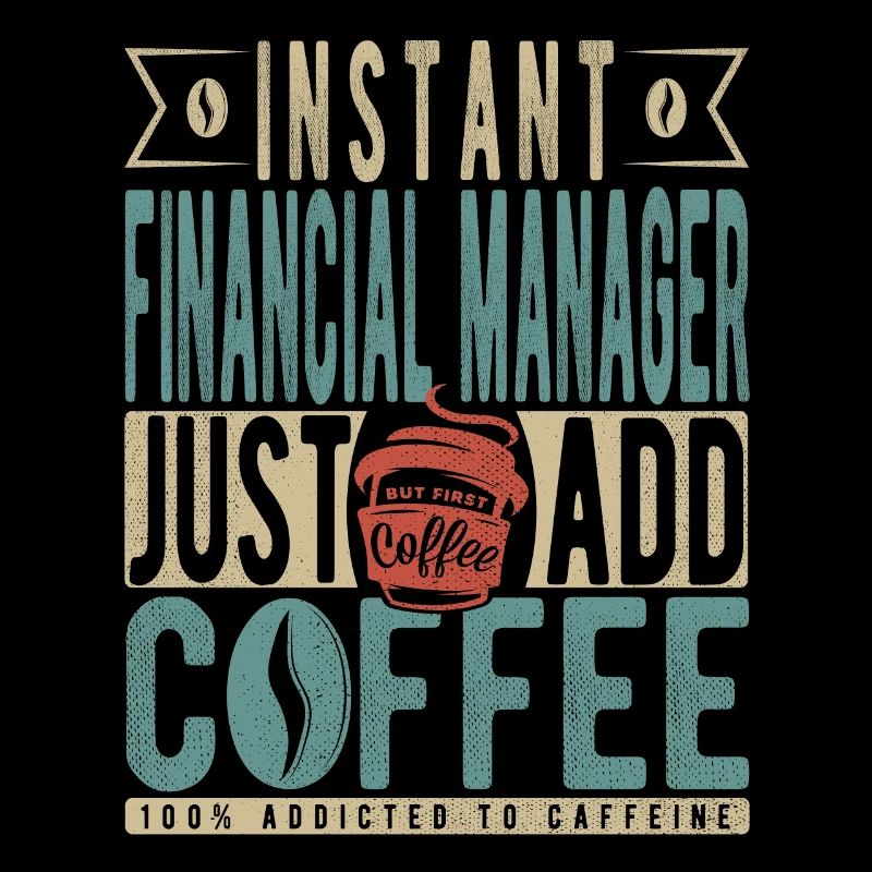 Instant Financial Manager Just Add Coffee